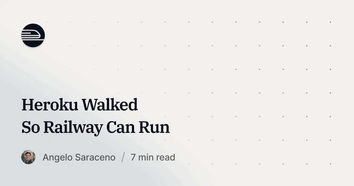 Heroku Walked So Railway Can Run