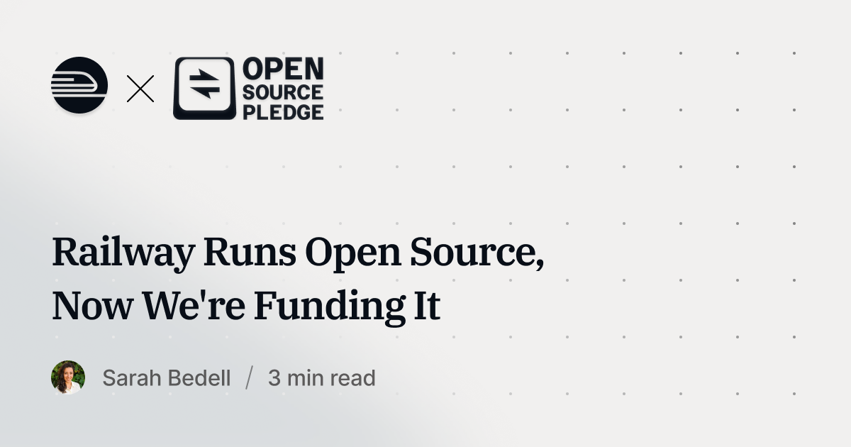 Railway Runs Open Source, Now We're Funding It