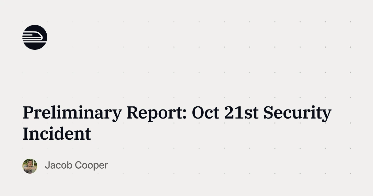 Blog graphic: Preliminary Report: Oct 21st Security Incident